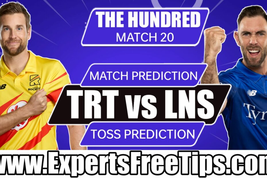 London Spirit vs Trent Rockets, LS vs TR, The Hundred Men’s 2022, 20th Match