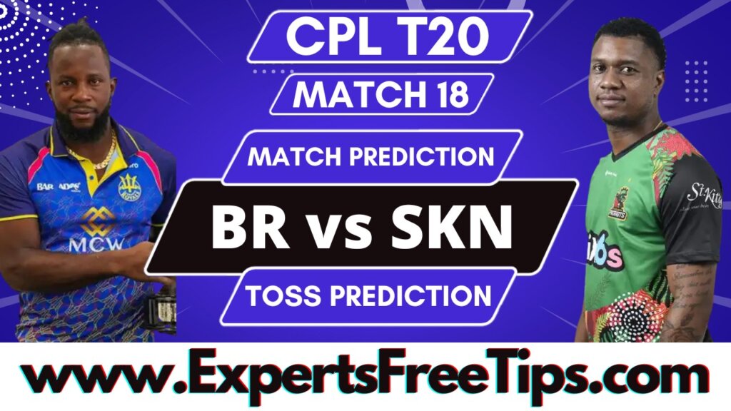 Barbados Royals vs St Kitts and Nevis Patriots CPL 18th Match