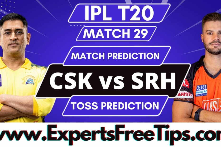 CSK vs SRH, Chennai Super Kings vs Sunrisers Hyderabad, IPL 2023 29th Match