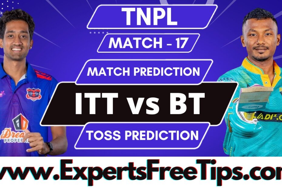 Ba11sy Trichy vs Idream Tiruppur Tamizhans, BT vs ITT, TNPL 2023, 17th Match
