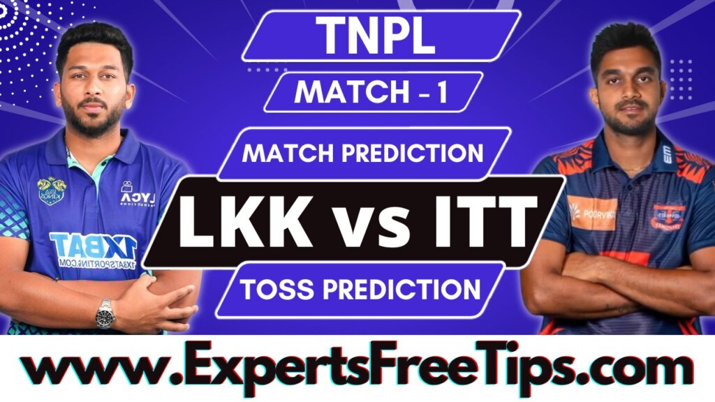 Lyca Kovai Kings vs IDrean Tiruppur Tamizhans, LKK vs ITT, TNPL 2023, 1st Match