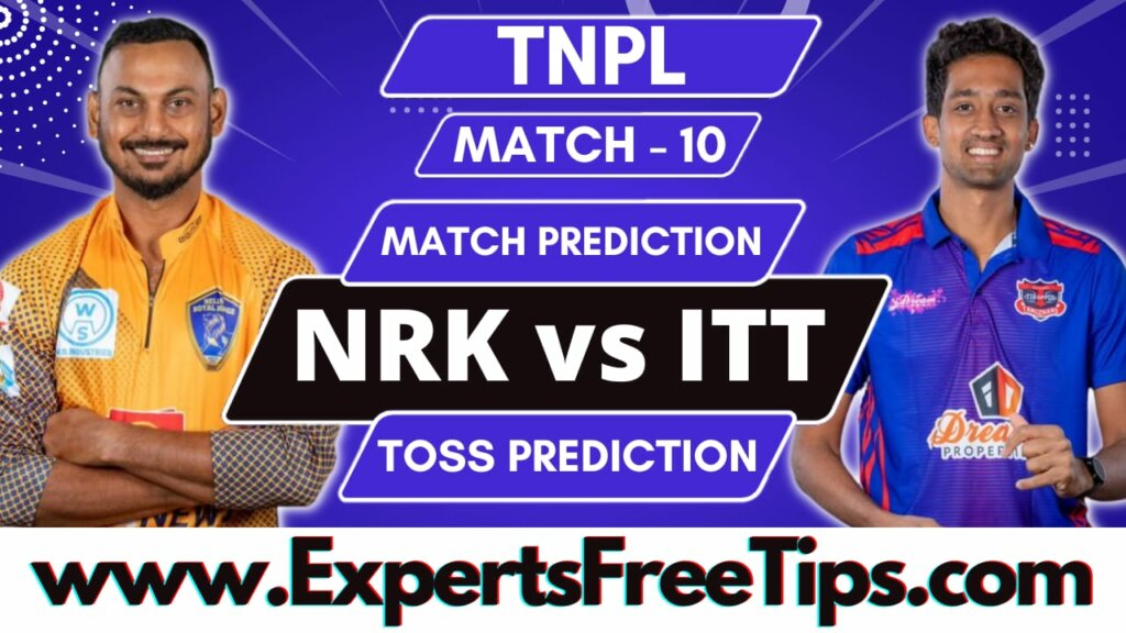 Nellai Royal Kings vs IDream Tiruppur Tamizhans, NRK vs ITT, TNPL 2023, 10th Match