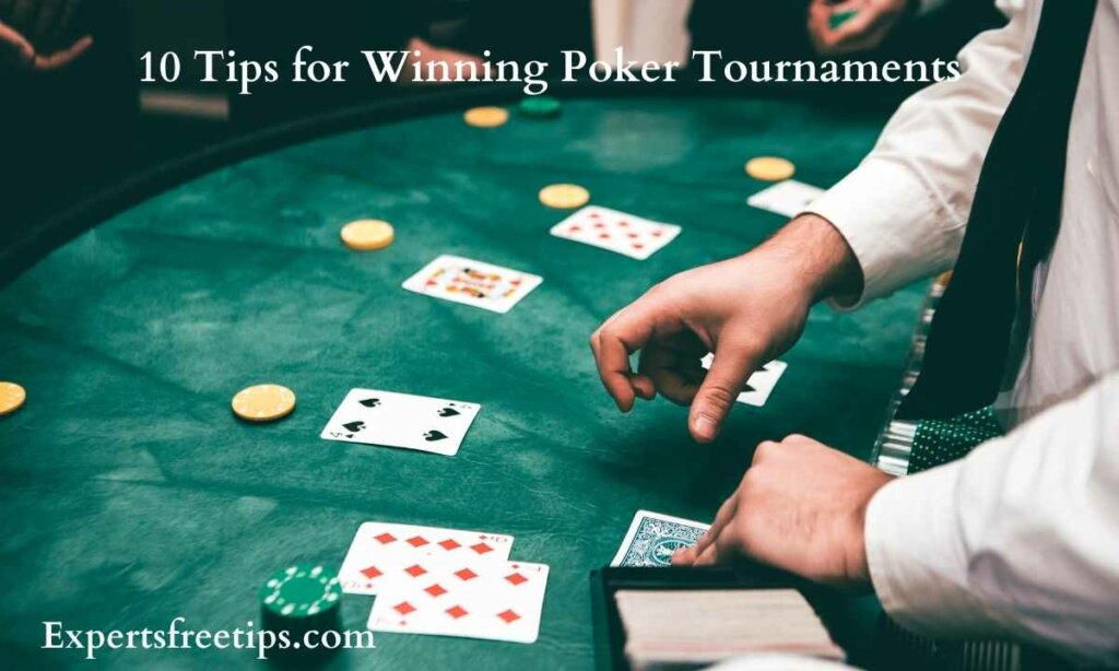 Tips for Winning Poker Tournaments