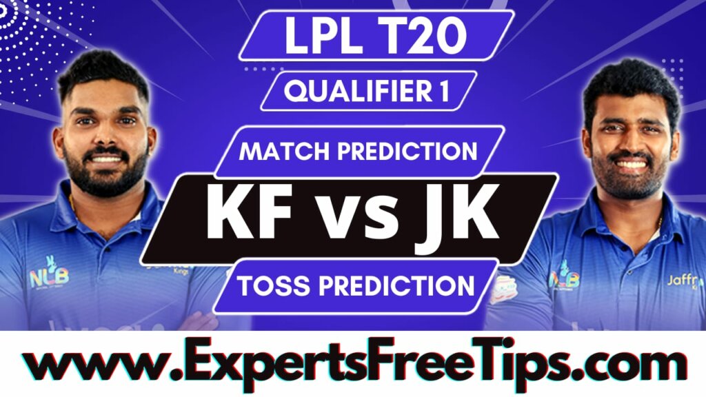 Kandy Falcons vs Jaffna Kings, KF vs JK, LPL T20 Qualifier 1 Match Prediction