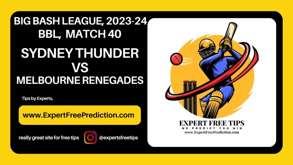 SYT vs MLR, Melbourne Renegades vs Sydney Thunder, BBL T20 2024 40th Match Prediction