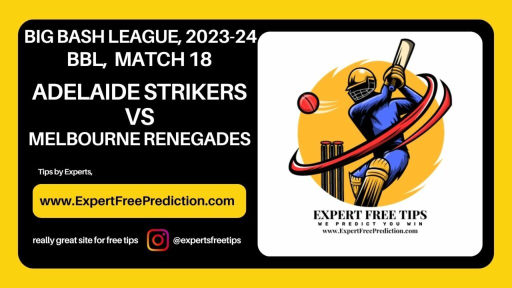 ADS vs MLR, Adelaide Strikers vs Melbourne Renegades, BBL T20 2023 18th Match Prediction