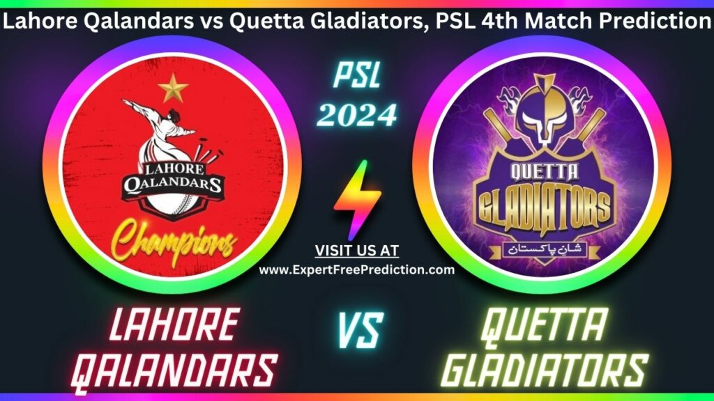QUE vs LAH, Quetta Gladiators vs Lahore Qalandars, PSL T20 2024 4th Match