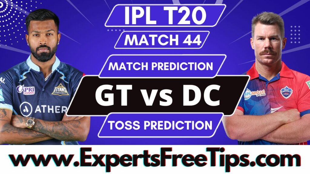 GT vs DC, Gujarat Titans vs Delhi Capitals, IPL 2023 44th Match