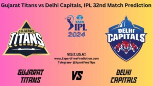 GT vs DC betting tips, Gujarat Titans vs Delhi Capitals, IPL 2024 32nd Match Prediction