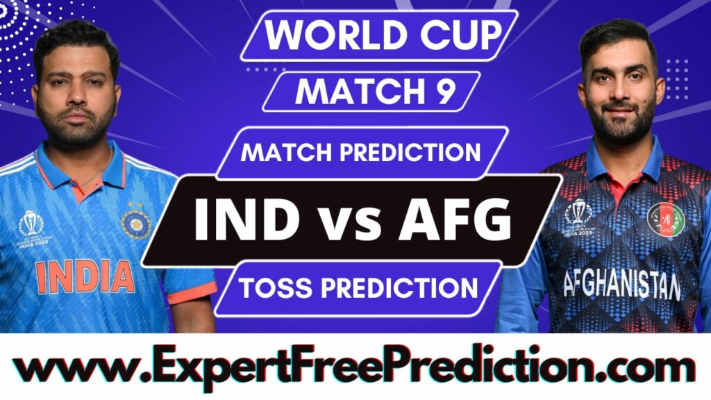 IND vs AFG Today 9th Match Prediction, Cricket World Cup 2023
