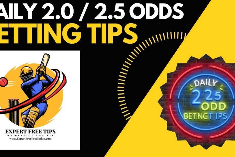 Daily 2.0 / 2.5 Odds Betting Tips
