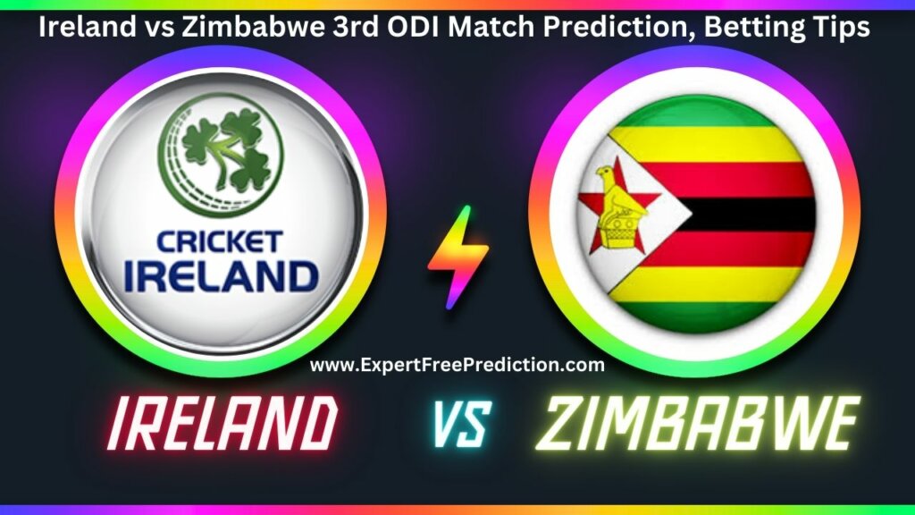 Ireland vs Zimbabwe 3rd ODI Match Prediction & Betting Tips