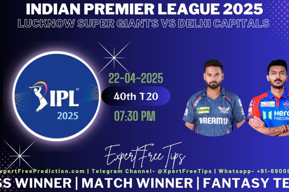 LSG vs DC Expert Free Tips Today IPL 2025 Prediction