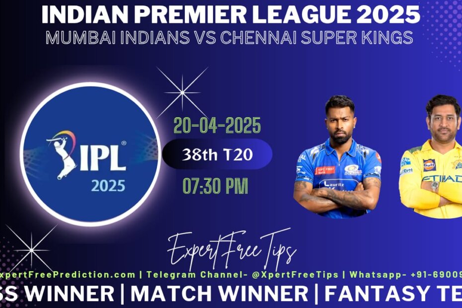 MI vs CSK Expert Free Tips Today IPL 2025 Prediction
