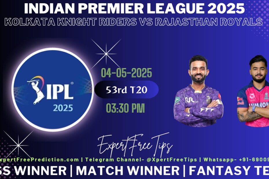 KKR vs RR Expert Free Tips Today IPL 2025 Prediction